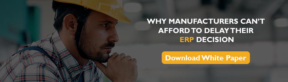 Cost of Delaying ERP- White Paper for Manufacturers