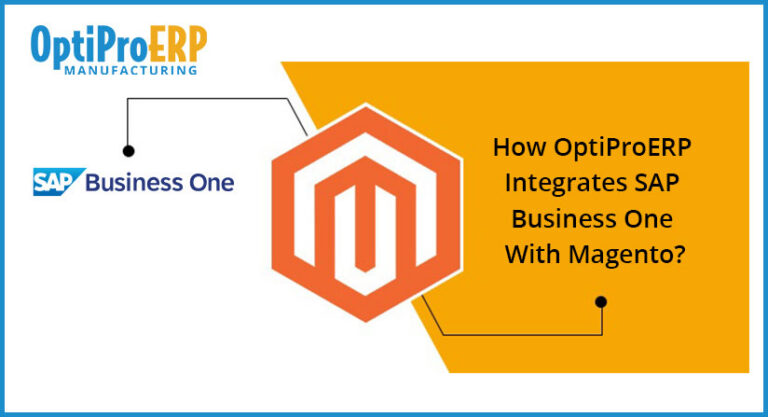 How OptiProERP Integrates SAP Business One With Magento?