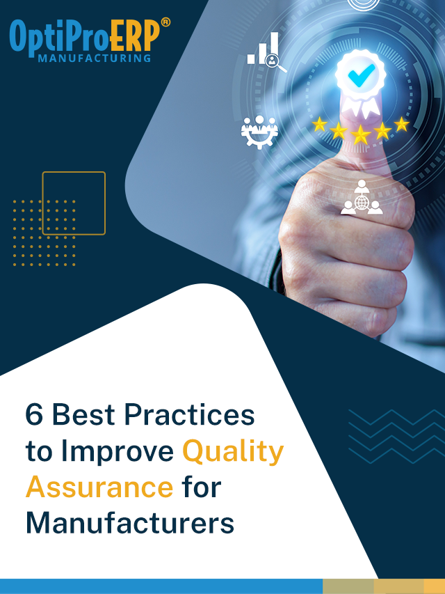 6 Best Practices to Improve Quality Assurance for Manufacturers