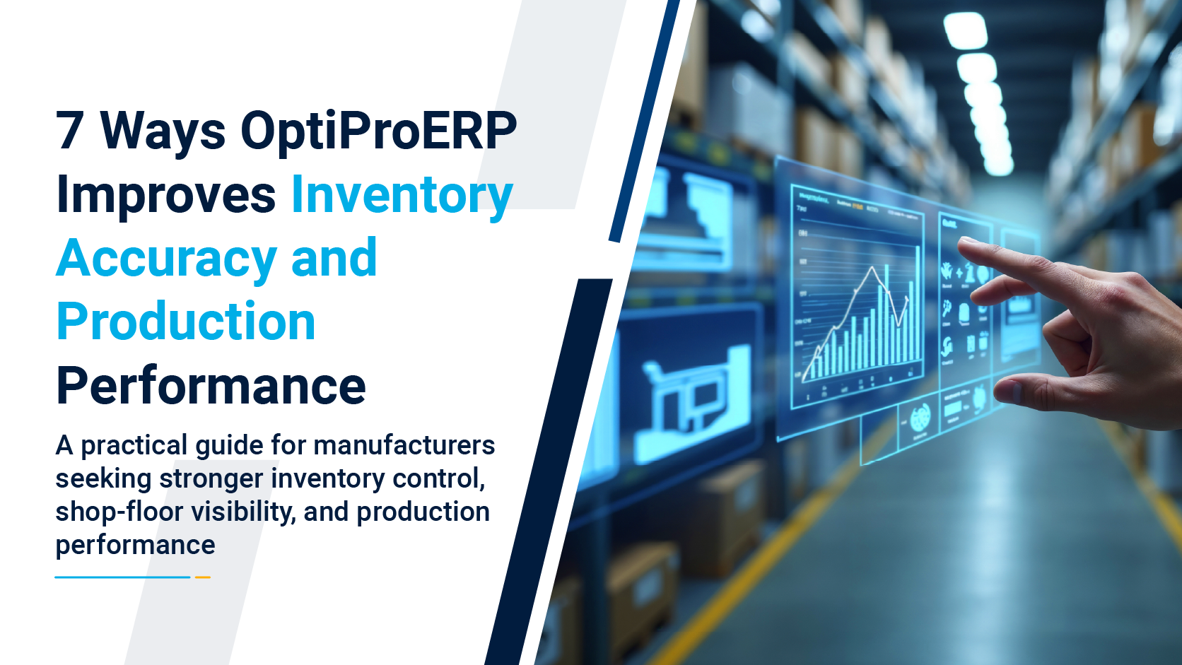 7 Ways OptiPro Manufacturing Improves Inventory Accuracy and Production Performance