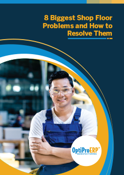 8 Biggest Shop Floor Problems and How to Resolve Them: An eBook for Manufacturers