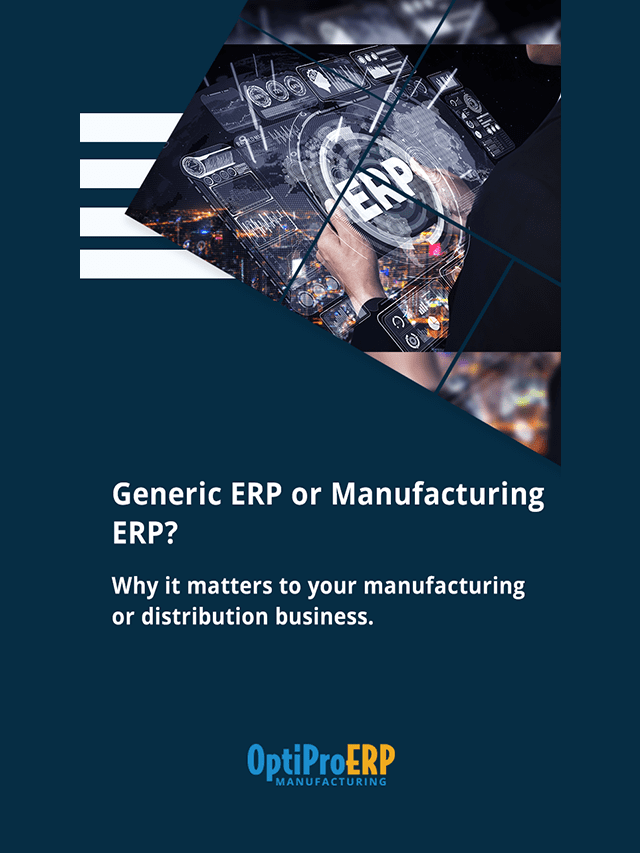 Generic vs. Manufacturing ERP