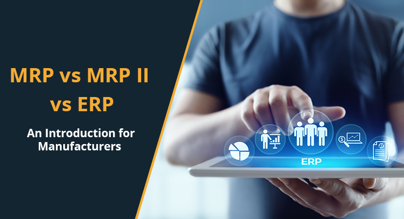 MRP vs MRP II vs ERP