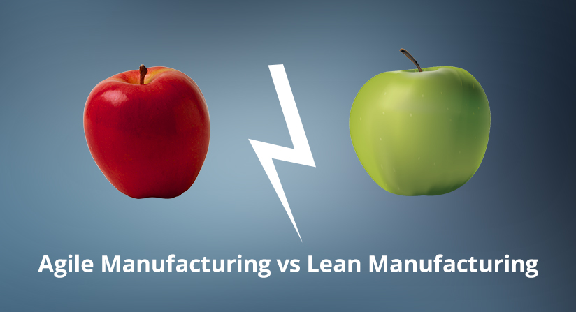 Agile Manufacturing vs Lean Manufacturing