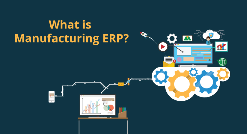 What is Manufacturing ERP