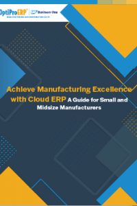 Achieve Manufacturing Excellence with Cloud ERP
