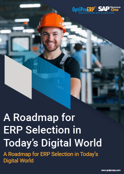A Roadmap for ERP Selection in Today’s Digital World 