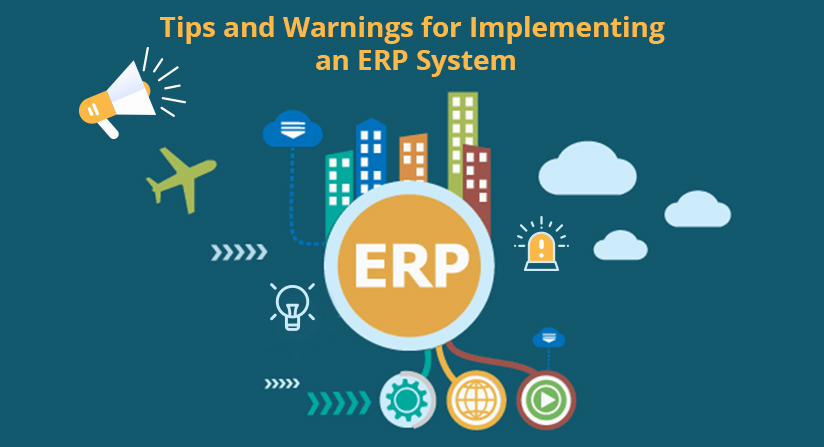 Tips and Warnings for Implementing an ERP System